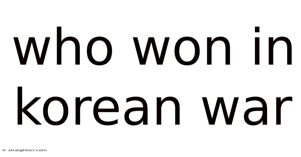 Who Won In Korean War
