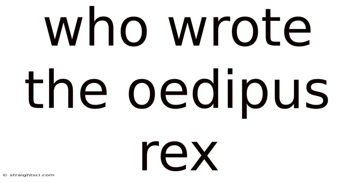 Who Wrote The Oedipus Rex
