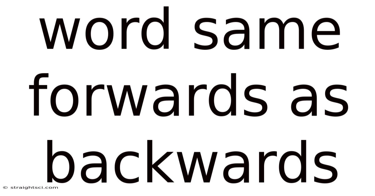 Word Same Forwards As Backwards