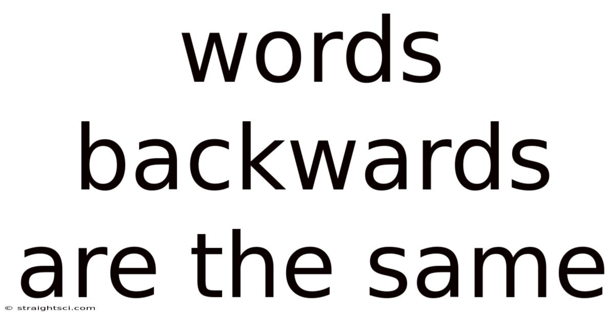 Words Backwards Are The Same