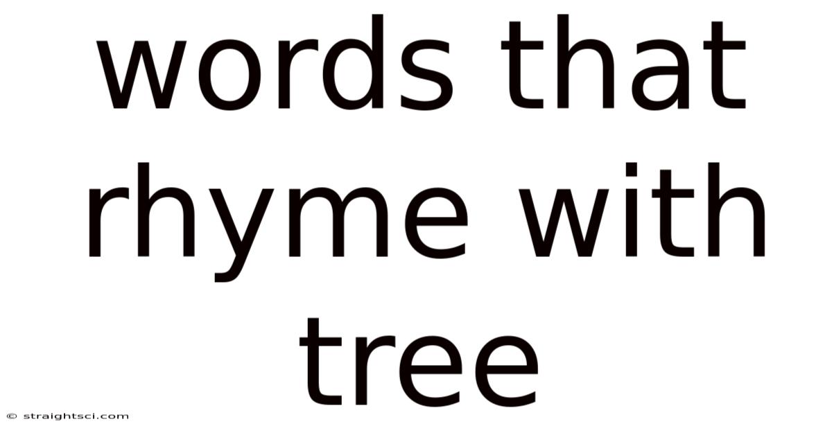 Words That Rhyme With Tree