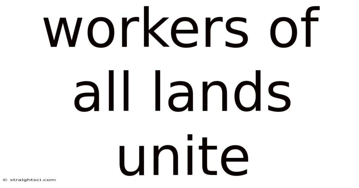 Workers Of All Lands Unite