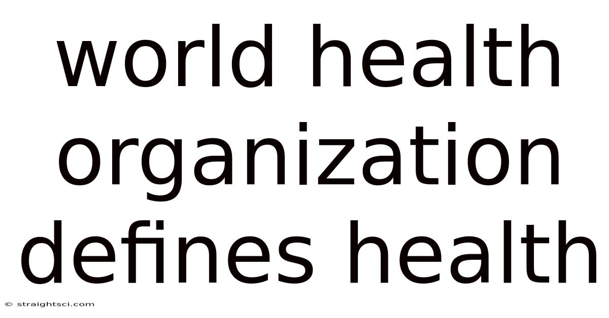 World Health Organization Defines Health