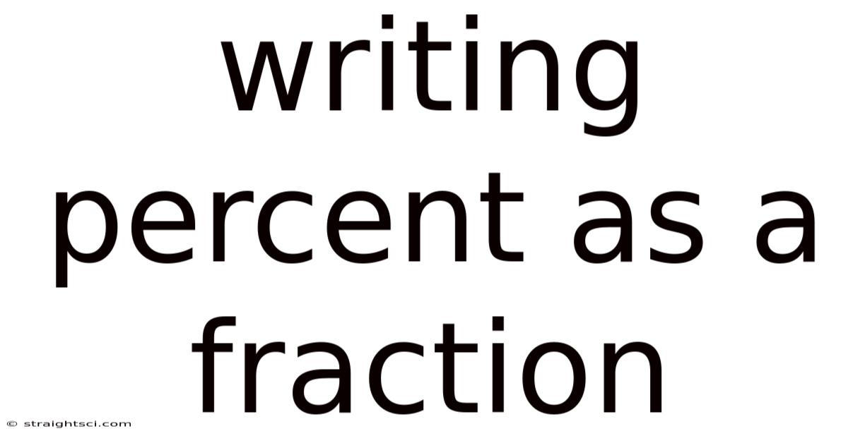 Writing Percent As A Fraction