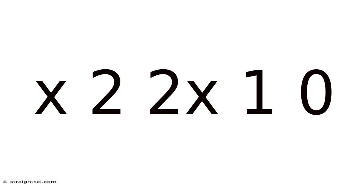X 2 2x 1 0