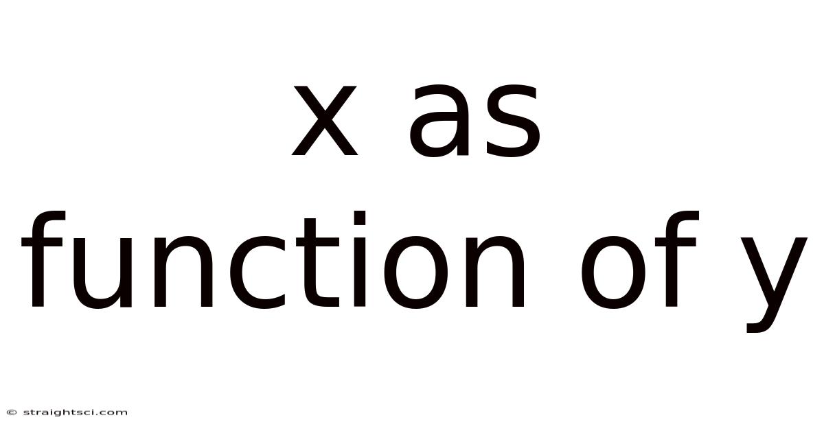X As Function Of Y