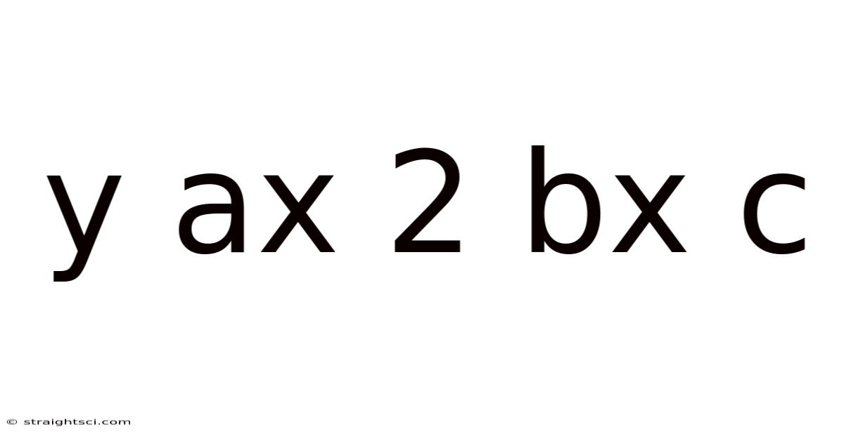Y Ax 2 Bx C