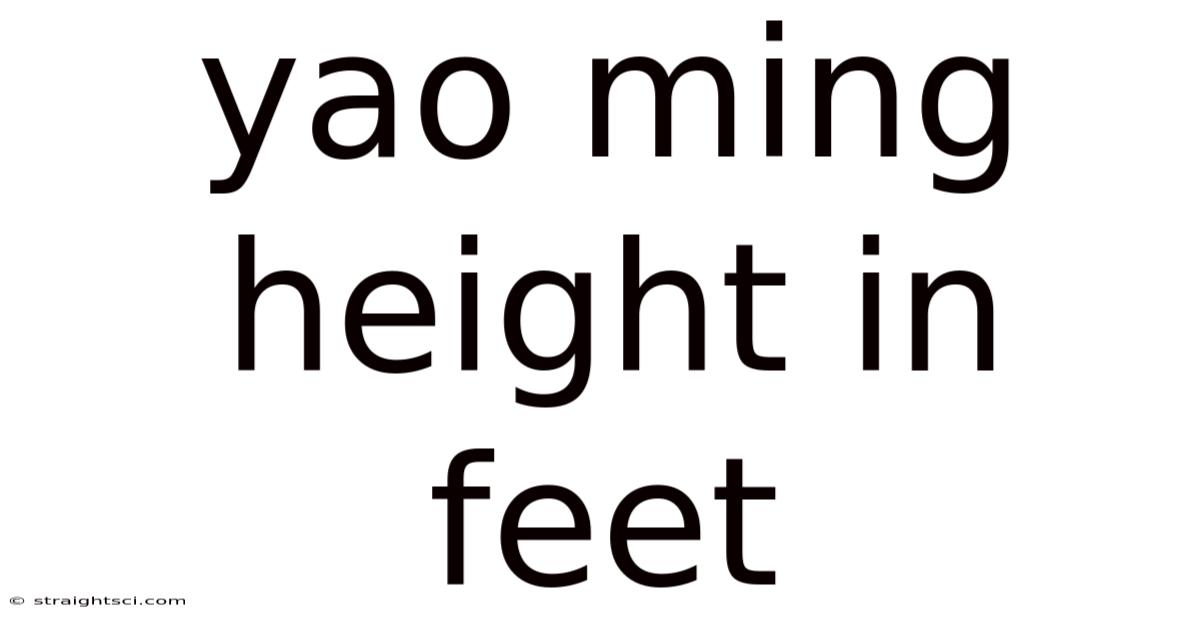 Yao Ming Height In Feet